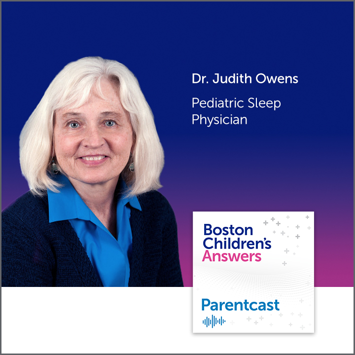 Boston Children's Answers Podcast: Dr. Judith Owens, Pediatric Sleep Physician